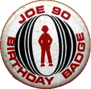 Joe 90 Birthday Badge - generic
