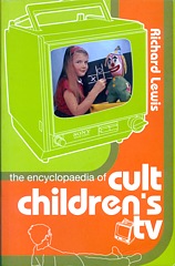 The Encyclopaedia of Cult Children's TV