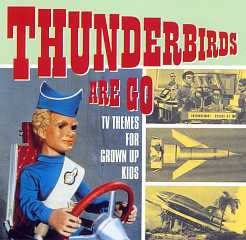 Thunderbirds Are Go - TV Themes For Grown Up Kids